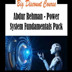 Abdur Rehman - Power System Fundamentals Pack