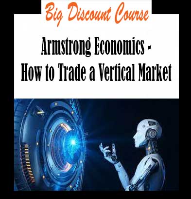 Armstrong Economics - How to Trade a Vertical Market