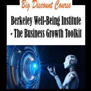 Berkeley Well-Being Institute - The Business Growth Toolkit