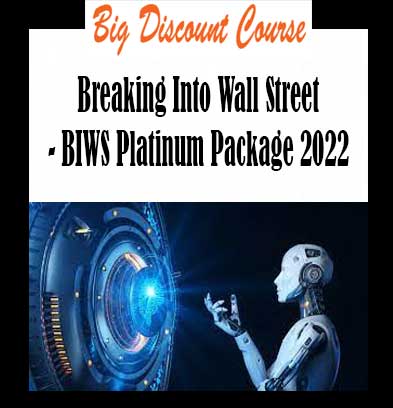 Breaking Into Wall Street - BIWS Platinum Package 2022
