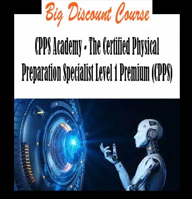 CPPS Academy - The Certified Physical Preparation Specialist Level 1 Premium (CPPS)