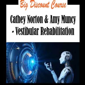 Cathey Norton & Amy Muncy - Vestibular Rehabilitation