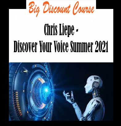 Chris Liepe - Discover Your Voice Summer 2021