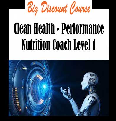 Clean Health - Performance Nutrition Coach Level 1