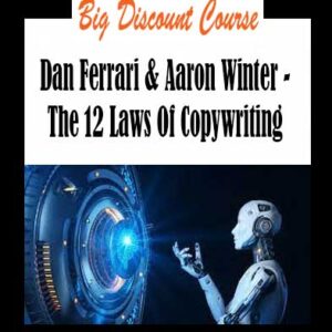 Dan Ferrari & Aaron Winter - The 12 Laws Of Copywriting