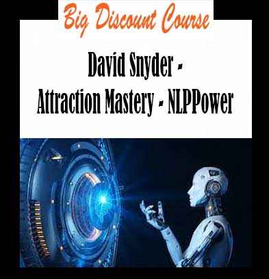 David Snyder - Attraction Mastery - NLPPower