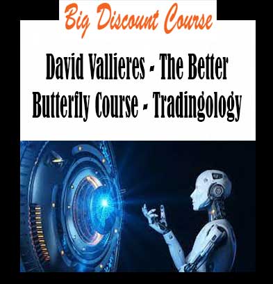 David Vallieres - The Better Butterfly Course - Tradingology