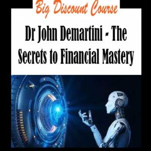Dr John Demartini - The Secrets to Financial Mastery