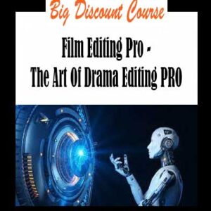 Film Editing Pro - The Art Of Drama Editing PRO