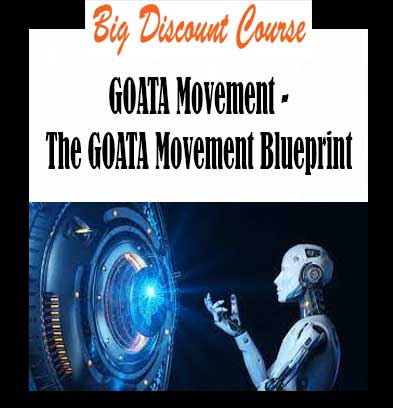 GOATA Movement - The GOATA Movement Blueprint