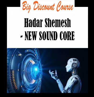 Hadar Shemesh - NEW SOUND CORE