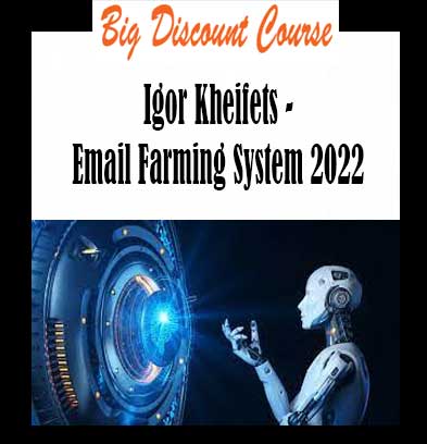 Igor Kheifets - Email Farming System 2022