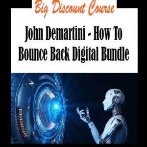 John Demartini - How To Bounce Back Digital Bundle