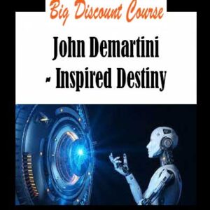 John Demartini - Inspired Destiny