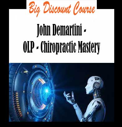 John Demartini - OLP - Chiropractic Mastery