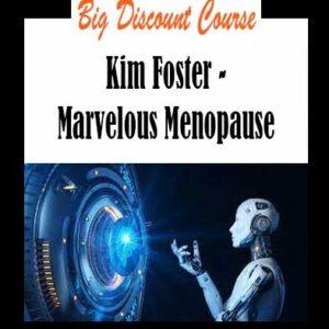 Kim Foster - Marvelous Menopause