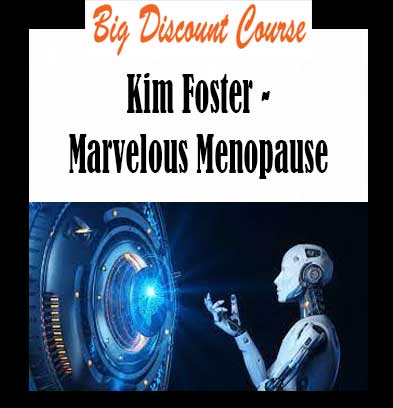 Kim Foster - Marvelous Menopause