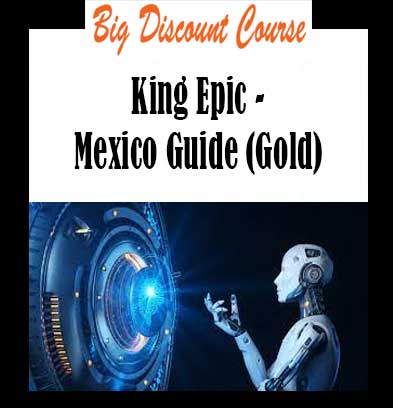 King Epic - Mexico Guide (Gold)