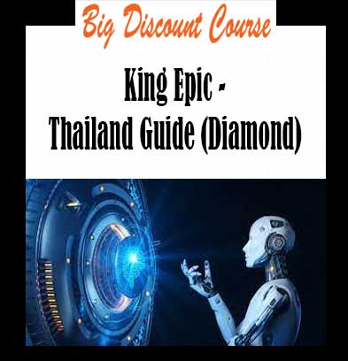 King Epic - Thailand Guide (Diamond)