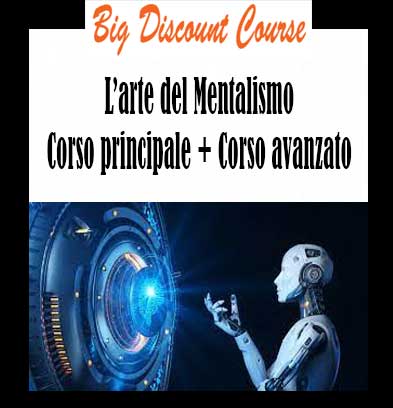 L’arte del Mentalismo Corso principale + Corso avanzato