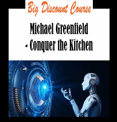 Michael Greenfield - Conquer the Kitchen