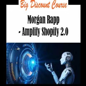 Morgan Rapp - Amplify Shopify 2.0
