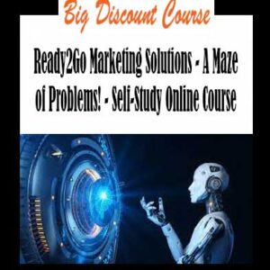 Ready2Go Marketing Solutions - A Maze of Problems! - Self-Study Online Course
