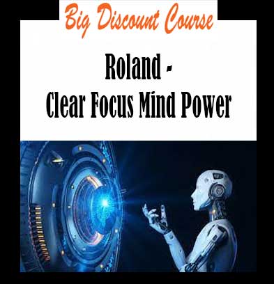 Roland - Clear Focus Mind Power