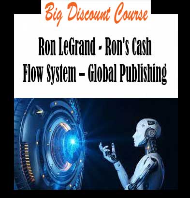 Ron LeGrand - Ron's Cash Flow System – Global Publishing