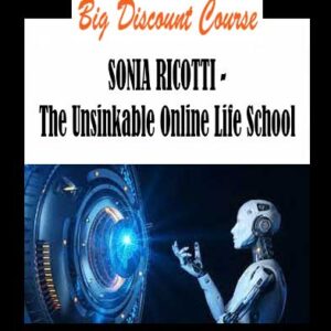 SONIA RICOTTI - The Unsinkable Online Life School