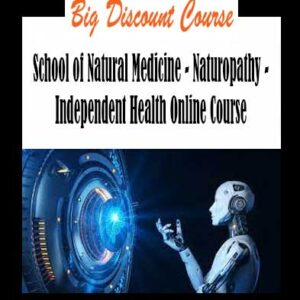 School of Natural Medicine - Naturopathy - Independent Health Online Course