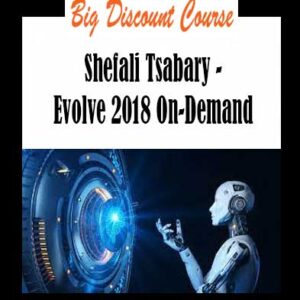 Shefali Tsabary - Evolve 2018 On-Demand