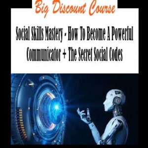 Social Skills Mastery - How To Become A Powerful Communicator + The Secret Social Codes