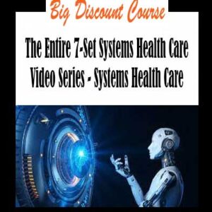 Stephen Gangemi - The Entire 7-Set Systems Health Care Video Series - Systems Health Care