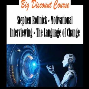 Stephen Rollnick - Motivational Interviewing - The Language of Change