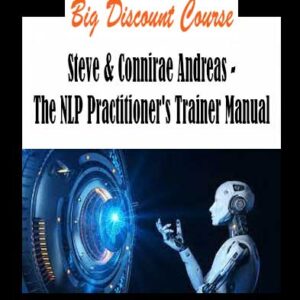 Steve & Connirae Andreas - The NLP Practitioner's Trainer Manual