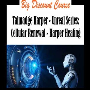 Talmadge Harper - Unreal Series: Cellular Renewal - Harper Healing