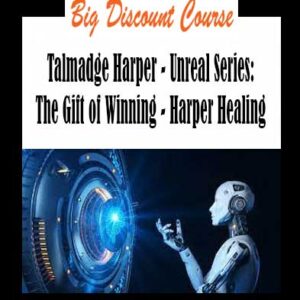 Talmadge Harper - Unreal Series: The Gift of Winning - Harper Healing