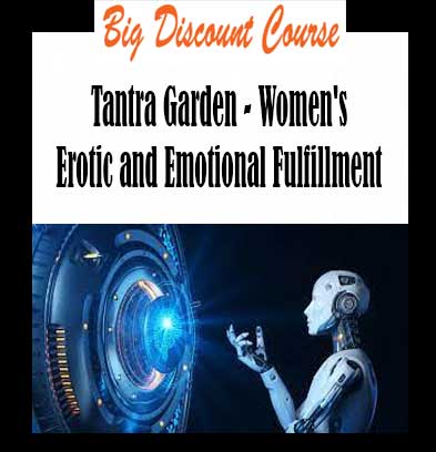 Tantra Garden - Women's Erotic and Emotional Fulfillment