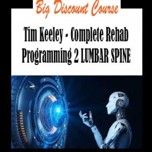 Tim Keeley - Complete Rehab Programming 2 LUMBAR SPINE