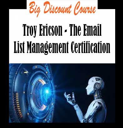 Troy Ericson - The Email List Management Certification