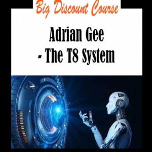Adrian Gee - The T8 System