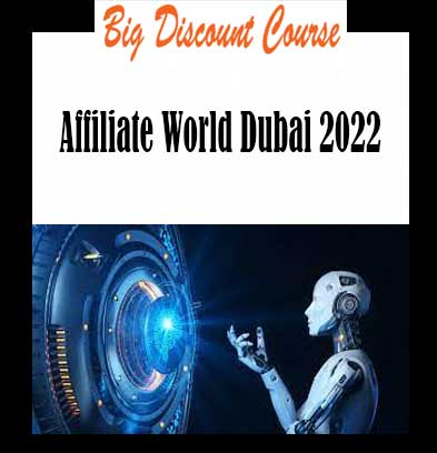 Affiliate World Dubai 2022