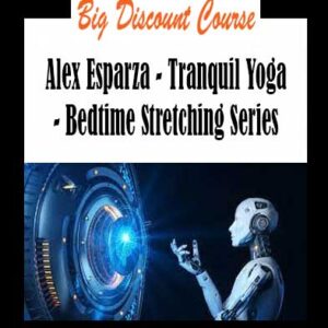 Alex Esparza - Tranquil Yoga - Bedtime Stretching Series