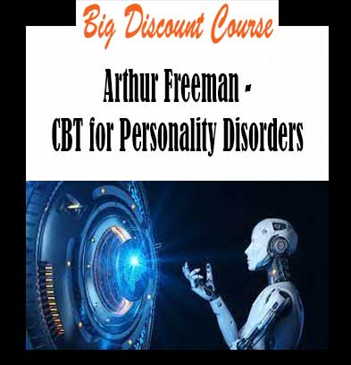 Arthur Freeman - CBT for Personality Disorders