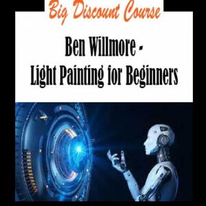 Ben Willmore - Light Painting for Beginners
