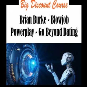 Brian Burke - Blowjob Powerplay - Go Beyond Dating