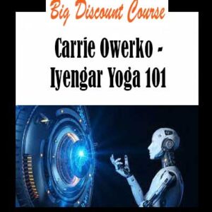Carrie Owerko - Iyengar Yoga 101