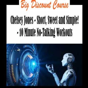 Chelsey Jones - Short, Sweet and Simple! - 10 Minute No-Talking Workouts