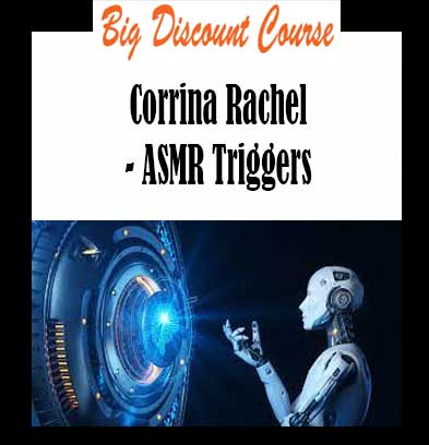 Corrina Rachel - ASMR Triggers